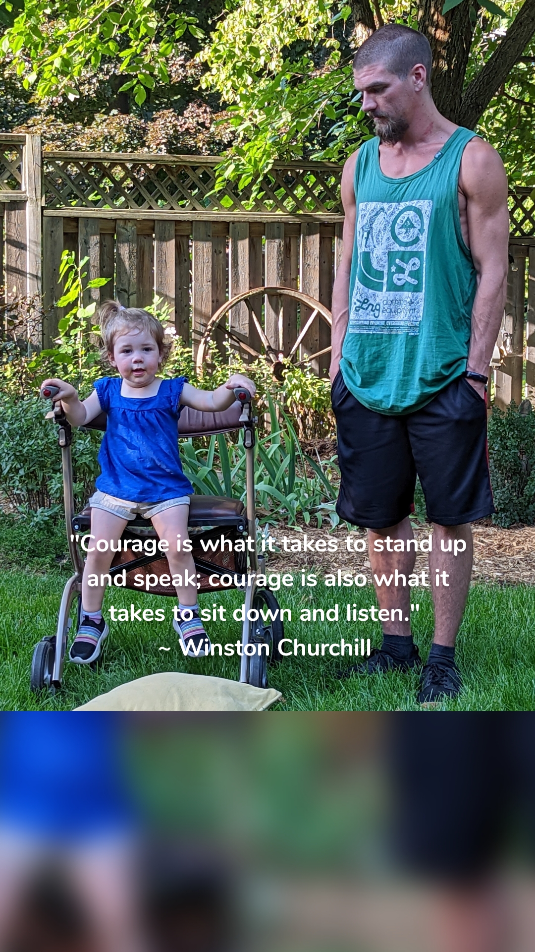 "Courage is what it takes to stand up and speak; courage is also what it takes to sit down and listen." 
~ Winston Churchill 